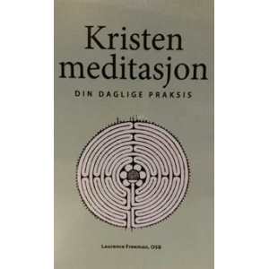 Kristen meditasjon. Din daglige praksis