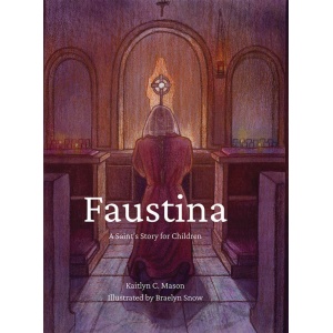 Faustina: A Saint's Story for Children