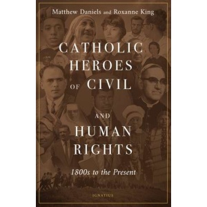 Catholic Heroes of Civil and Human Rights