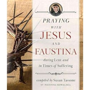 Praying With Jesus and Faustina