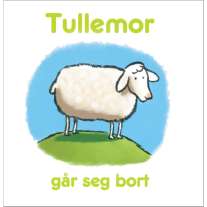 Tullemor går seg bort